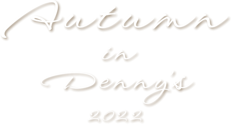 Autumn in Denny’s 2022